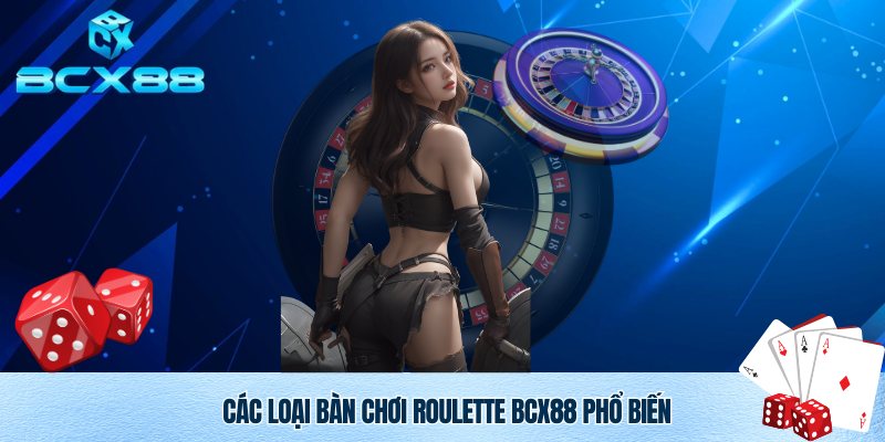 Roulette Bcx88 – Bom Tấn Sòng Bài, Trực Tuyến Đỉnh Cao Tại BCX88 4 Bàn chơi Roulette Bcx88 siêu VIP